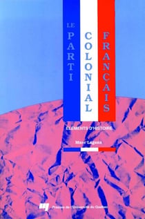 Le parti colonial français - Éléments d'histoire