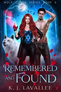 Remembered and Found - Wolf Coven Series, #2