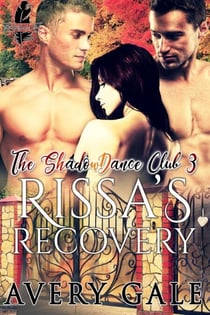 Rissa’s Recovery - The ShadowDance Club, #3