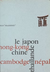 En suivant l'étonnante route du pôle Nord - Regards sur le Japon 1964. Hong-Kong, prodige de la nature et de l'homme. Vue de Chine entr'ouverte. Le Cambodge du Samdech. Thaïlande, vierge de colonialisme. Au pied de l'Himalaya, le Népal