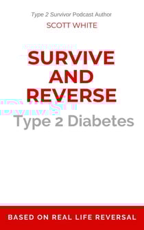 Survive and Reverse Type 2 Diabetes