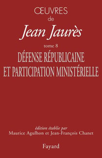 Oeuvres Tome 8 - Défense Républicaine et Participation ministérielle