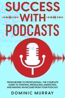 Success with Podcasts