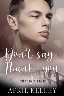 Don't Say Thank You - Chasing Time, #3