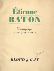 Étienne Baton - Témoignages