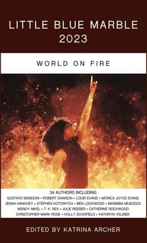 Little Blue Marble 2023: World on Fire - Little Blue Marble, #7