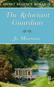 The Reluctant Guardian - Signet Regency Romance (InterMix)
