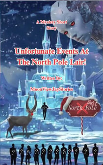 Unfortunate Events At The North Pole Lair!