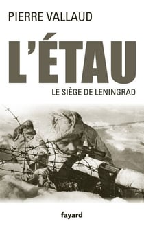 L'Étau - Le siège de Leningrad