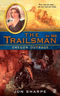 The Trailsman #320 - Oregon Outrage