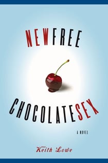 New Free Chocolate Sex - A Novel