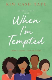 When I'm Tempted - A Promises of God Novel, #3