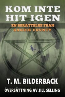 Kom Inte Hit Igen En Berättelse Från Sardis County - Tales Of Sardis County, #1