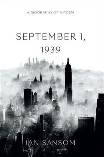 September 1, 1939 - A Biography of a Poem