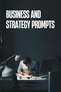 Business and Strategy Prompts