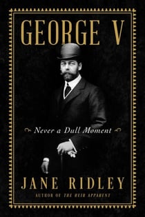 George V - Never a Dull Moment