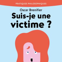 Suis-je une victime ? - Phénomène de la victimisation