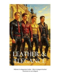 Leather & Elegance - Männer in elegantem Leder