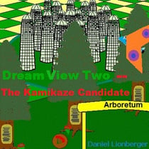 Dream View Two -- The Kamikaze Candidate