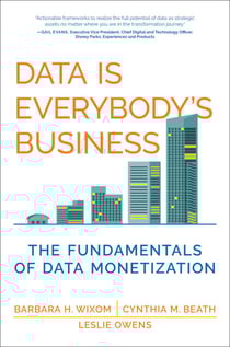 Data Is Everybody's Business - The Fundamentals of Data Monetization