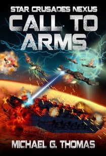 Call to Arms (Star Crusades Nexus, Book 6) - Star Crusades Nexus, #6