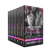 Unfaithful Together Volumes 1 to 5 - Shared Desires Series, #1