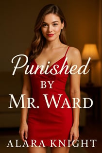 Punished by Mr. Ward - Punished: Volume 1