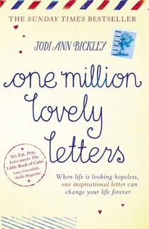 One Million Lovely Letters - When life is looking hopeless, one inspirational letter can change your life forever