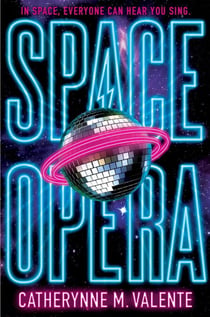 Space Opera - HUGO AWARD FINALIST FOR BEST NOVEL 2019