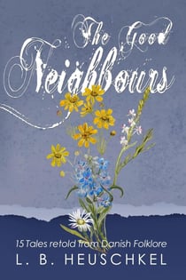 The Good Neighbours - Tales From Times Past, #1