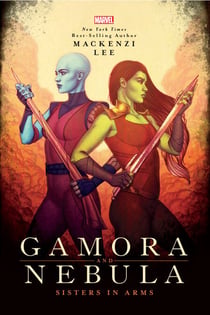 Gamora and Nebula - Sisters in Arms