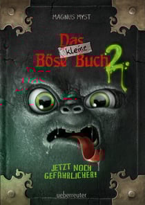 Das kleine Böse Buch 2 (Das kleine Böse Buch, Bd. 2) - Jetzt noch gefährlicher!