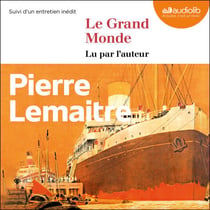 Le Grand Monde - Suivi d'un entretien inédit