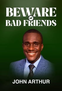Beware Of Bad Friends