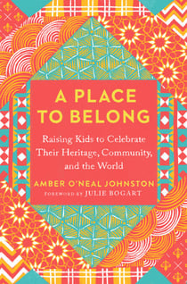 A Place to Belong - Celebrating Diversity and Kinship in the Home and Beyond