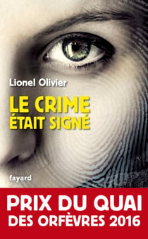Le crime était signé - Prix du Quai des Orfèvres 2016