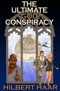 The Ultimate God Conspiracy