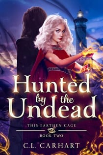 Hunted by the Undead - This Earthen Cage, #2