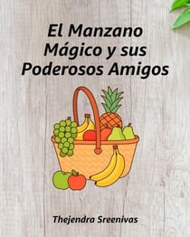 El Manzano Mágico y sus Poderosos Amigos