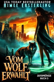 Vom Wolf Erwählt - Zeitsprünge, #3