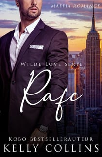 Rafe - Wilde Love, #3