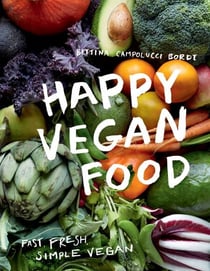Happy Vegan Food - Fast, Fresh, Simple Vegan