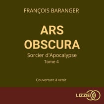 Ars Obscura T.4 : Sorcier de Sang