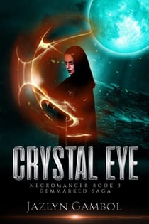 Crystal Eye 3 - GEMMARKED SAGA