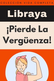 ¡Pierde La Vergüenza! - Colección Vida Completa, #22
