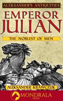 Emperor Julian: The Noblest of Men