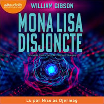 Mona Lisa disjoncte - Trilogie de la cité tentaculaire, tome 3