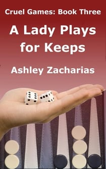 A Lady Plays for Keeps - Cruel Games, #3