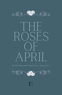 The Roses of April And Other Bilingual Spanish-English Stories for Language Learners