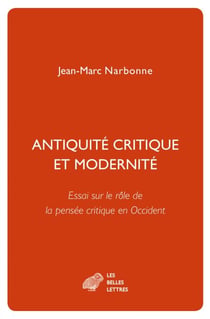 Antiquité critique et modernité - Essai sur le rôle de la pensée critique en Occident